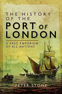 The History of the Port of London 