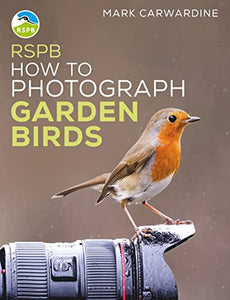 RSPB How to Photograph Garden Birds 