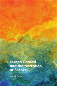 Joseph Conrad and the Narration of Silence 