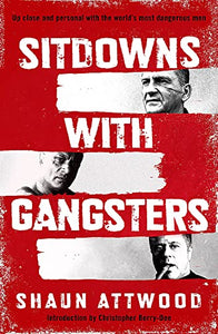 Sitdowns with Gangsters 