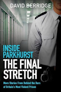 Inside Parkhurst - The Final Stretch 