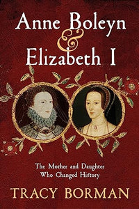 Anne Boleyn & Elizabeth I 