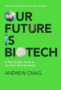 Our Future is Biotech 