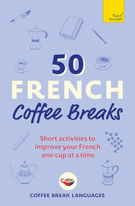 50 French Coffee Breaks 