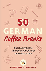 50 German Coffee Breaks 