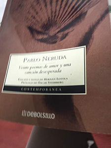 Veinte Poemas de Amor Y Una Cancion Desesperada. Cien Sonetos de Amor.: And a Desperate Song 