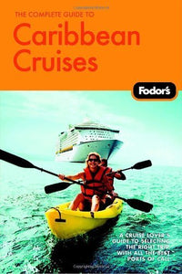 Fodor's The Complete Guide to Caribbean Cruises 