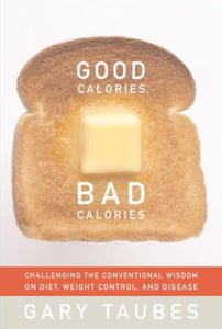 Good Calories Bad Calories 