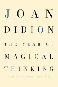 The Year of Magical Thinking 