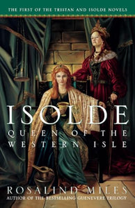 Isolde, Queen of the Western Isle 