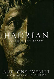 Hadrian and the Triumph of Rome 