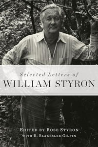 Selected Letters of William Styron 