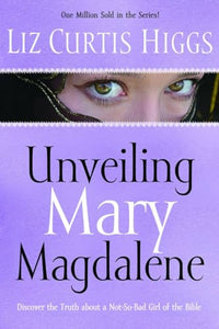 Unveiling Mary Magdalene 