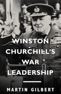 Winston Churchill's War Leadership 