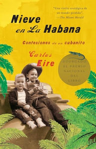 Nieve en La Habana: Confesiones de un cubanito / Waiting for Snow in Havana: Con fessions of a Cuban Boy 