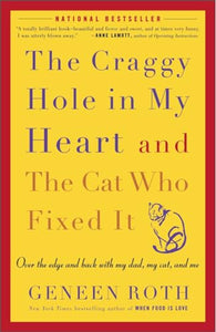 The Craggy Hole in My Heart and the Cat Who Fixed It 