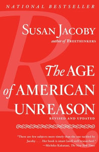 The Age of American Unreason 