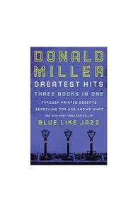 Se: Miller 3-In-1: Blue Like Jazz, Through Painted Deserts, Searching for God 