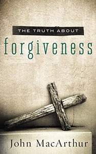 The Truth About Forgiveness 