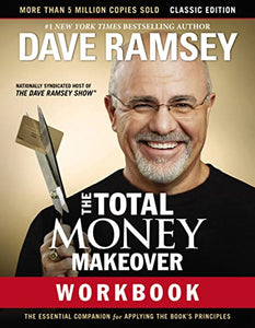 The Total Money Makeover Workbook: Classic Edition 