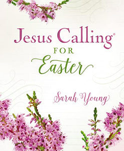 Jesus Calling for Easter, Padded Hardcover, with Full Scriptures 