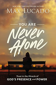 You Are Never Alone 