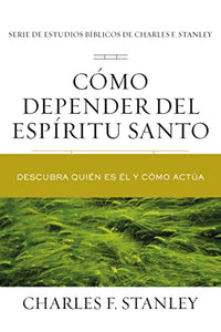 Cómo depender del Espíritu Santo 