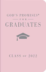 God's Promises for Graduates: Class of 2022 - Pink NKJV 