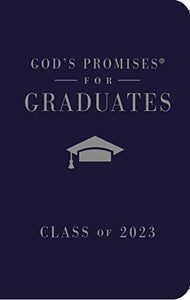 God's Promises for Graduates: Class of 2023 - Navy NKJV 