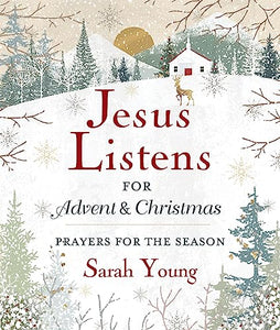 Jesus Listens--for Advent and Christmas, Padded Hardcover, with Full Scriptures 