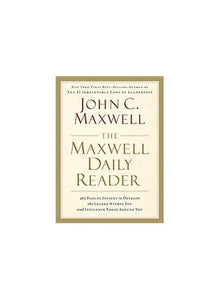 The Maxwell Daily Reader: 365 Days of Insight to Develop the Leader Within You and Influence Those Around You 