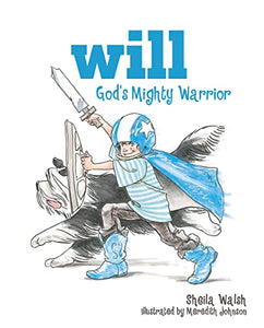 Will, God's Mighty Warrior 