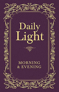 Daily Light: Morning and Evening Devotional 