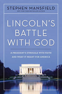 Lincoln's Battle with God 