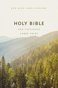 NKJV Large Print Outreach New Testament Bible, Scenic Softcover, Comfort Print 