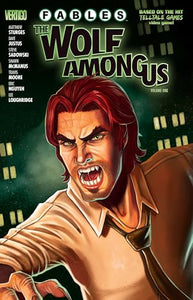 Fables: The Wolf Among Us Vol. 1 