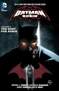 Batman And Robin Vol. 6: The Hunt For Robin (The New 52) 