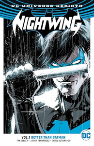 Nightwing Vol. 1: Better Than Batman (Rebirth) 