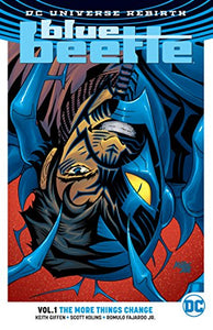 Blue Beetle Vol. 1: The More Things Change (Rebirth) 