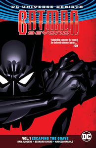 Batman Beyond Vol. 1: Escaping the Grave (Rebirth) 