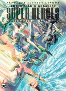 Absolute Justice League: The World's Greatest Superheroes by Alex Ross & Paul Dini (New Edition) 