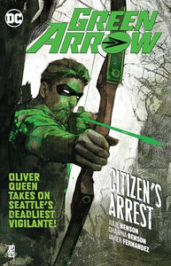 Green Arrow Volume 7: Citizen's Arrest 