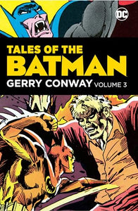 Tales of the Batman: Gerry Conway Volume 3 