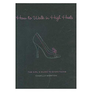 How to Walk in High Heels 