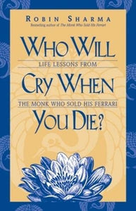 Who Will Cry When You Die? 