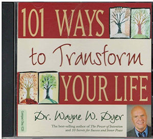 101 Ways to Transform Your Life 