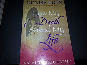 How My Death Saved My Life 