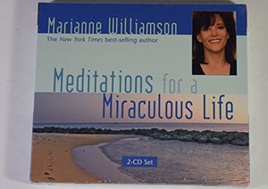 Meditations for a Miraculous Life 