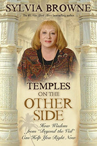 Temples On The Other Side: How Wisdom From Beyond The Veil Can Help 