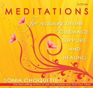 Meditations for Receiving Divine Guidance, Support, and Healing 